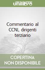 Commentario al CCNL dirigenti terziario