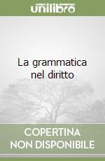 La grammatica nel diritto libro