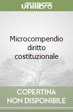 Microcompendio diritto costituzionale libro