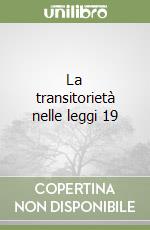 La transitorietà nelle leggi 19 libro