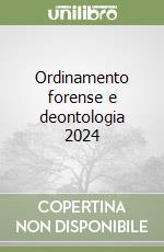 Ordinamento forense e deontologia 2024