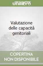 Valutazione delle capacità genitoriali libro