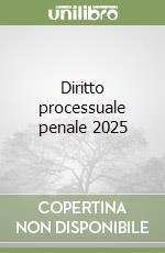Diritto processuale penale 2025 libro