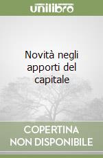 Novità negli apporti del capitale libro