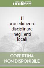 Il procedimento disciplinare negli enti locali libro