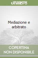 Mediazione e arbitrato libro