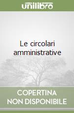 Le circolari amministrative libro
