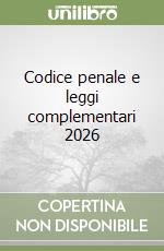 Codice penale e leggi complementari 2026