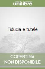 Fiducia e tutele