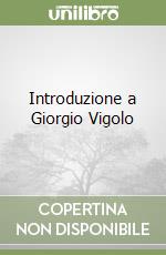 Introduzione a Giorgio Vigolo