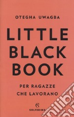 Little black book per ragazze che lavorano libro