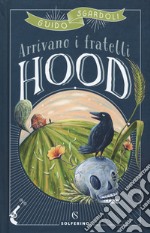 Arrivano i fratelli Hood libro