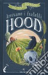 Arrivano i fratelli Hood libro