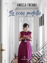 La cena perfetta libro