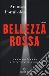 Bellezza rossa libro