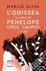 LOdissea raccontata da Penelope, Circe, Calipso e le