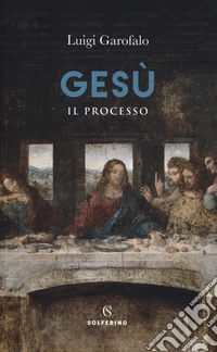 Gesù. Il processo
