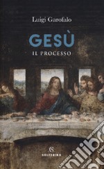 Gesù. Il processo libro