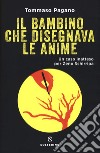 Il bambino che disegnava le anime libro