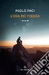 L'ora più fredda libro