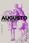 Augusto e l'alto impero libro di Felici Maurilio