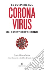 50 domande sul Coronavirus. Gli esperti rispondono libro