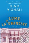 Come la grandine libro di Vignali Gino