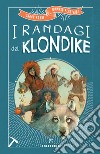 I randagi del Klondike libro