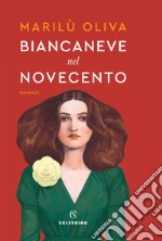 Biancaneve nel Novecento libro