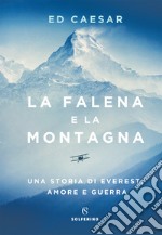 La falena e la montagna. Una storia di Everest, amore e guerra libro