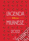 L'agenda della milanese 2022 libro di Proietti Michela