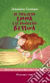 La streghetta Emma e la principessa Bettina libro di Campo Rossana