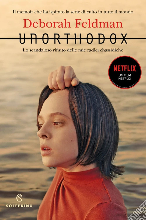 Unorthodox. Lo scandaloso rifiuto delle mie radici chassidiche