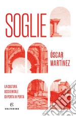 Soglie. La cultura occidentale di porta in porta