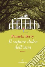 Il sapore dolce dell'uva libro