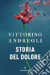 Storia del dolore libro di Andreoli Vittorino