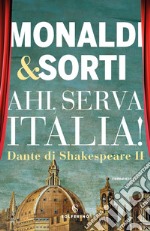 Dante di Shakespeare. Vol. 2: Ahi, serva Italia! libro