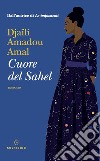 Cuore del Sahel libro di Amadou Amal Djaïli