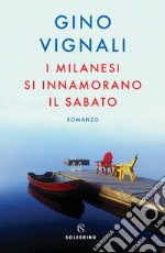 I milanesi si innamorano il sabato libro