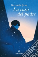 La casa del padre libro