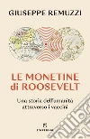 Le monetine di Roosevelt. Una storia dell'umanità attraverso i vaccini libro di Remuzzi Giuseppe