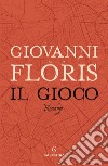 Il gioco libro di Floris Giovanni