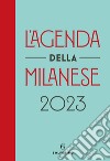 L'agenda della milanese 2023 libro