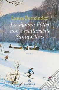 La signora Potter non è esattamente Santa Claus libro