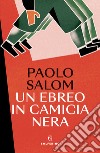 Un ebreo in camicia nera libro