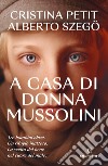 A casa di donna Mussolini libro