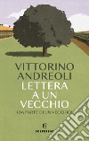 Lettera a un vecchio (da parte di un vecchio) libro