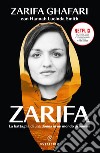 Zarifa. La battaglia di una donna in un mondo di uomini libro