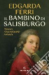 Il bambino di Salisburgo libro