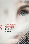 La furia libro di Carnaroli Alessandra